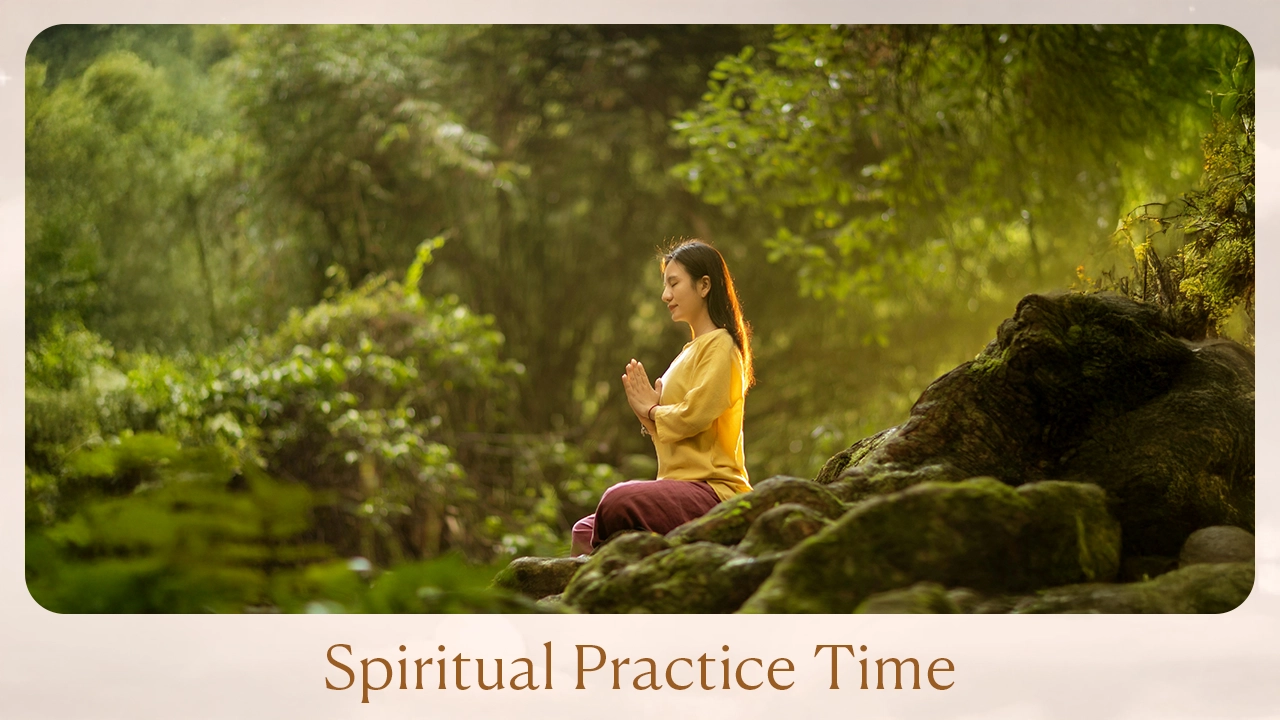 Spiritual practice time